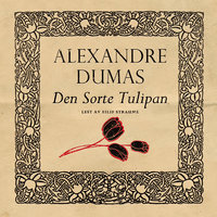 Den sorte tulipan - Alexandre Dumas d.e.