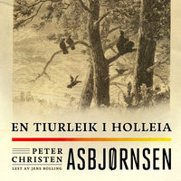 En tiurleik i Holleia - Peter Christen Asbjørnsen
