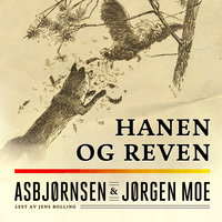 Hanen og reven - Jørgen Moe, Peter Christen Asbjørnsen