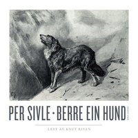 Berre ein hund - Per Sivle