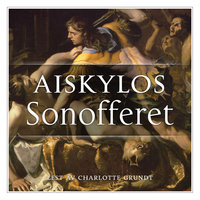 Orestien 2: Sonofferet - Aiskylos
