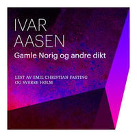 Gamle Norig og andre dikt - Ivar Aasen