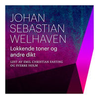 Lokkende toner og andre dikt - Johan Sebastian Welhaven
