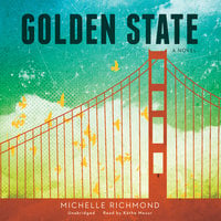 Golden State: A Novel - Michelle Richmond