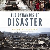 The Dynamics of Disaster - Susan W. Kieffer