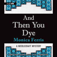 And Then You Dye - Monica Ferris