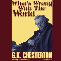 What’s Wrong with the World - G.K. Chesterton