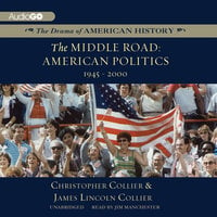 The Middle Road: American Politics, 1945–2000 - James Lincoln Collier, Christopher Collier