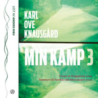 Min kamp 3 - Karl Ove Knausgård