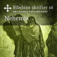 Bibelens skrifter 16 - Nehemja