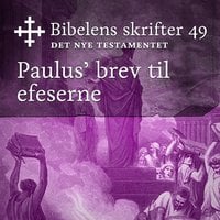 Bibelens skrifter 49 - Paulus' brev til efeserne