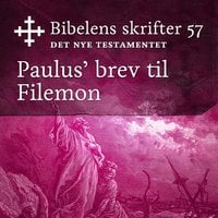 Bibelens skrifter 57 - Paulus' brev til Filemon