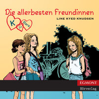 K für Klara, Folge 1: Die allerbesten Freundinnen (ungekürzt) - Line Kyed Knudsen
