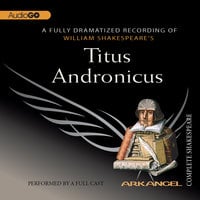 Titus Andronicus - William Shakespeare, Tom Wheelwright, Robert T. Kiyosaki, E.A. Copen, Pierre Arthur Laure