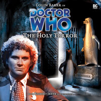 Doctor Who - 014 - The Holy Terror - Big Finish Productions