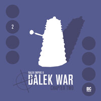 Dalek Empire, Series 2, Chapter 2: Dalek War (Unabridged) - Nicholas Briggs