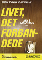 Livet, det forbandede - Ken B. Rasmussen