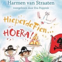 HieperdeFien... Hoera!: Voorgelezen door Eva Poppink - Harmen van Straaten