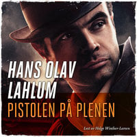 Pistolen på plenen - Hans Olav Lahlum