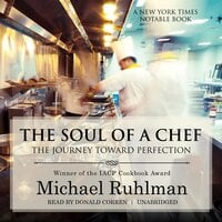 The Soul of a Chef: The Journey toward Perfection - Michael Ruhlman