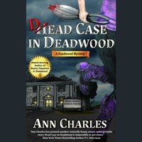 Dead Case in Deadwood - Ann Charles