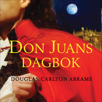 Don Juans dagbok - Douglas Carlton Abrams