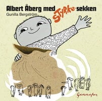 Albert Åberg med styrke-sekken - Gunilla Bergström