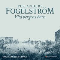 Vita bergens barn - Per Anders Fogelström
