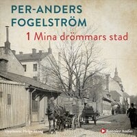 Mina drömmars stad - Per Anders Fogelström