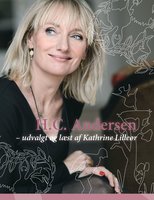 H.C. Andersen – udvalgt og læst af Kathrine Lilleør - Kathrine Lilleør
