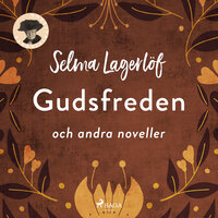 Gudsfreden (och andra noveller) - Selma Lagerlöf