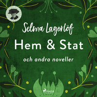Hem & Stat (och andra noveller) - Selma Lagerlöf