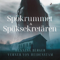 Spökrummet & Spöksekretären - Henning Berger, Verner von Heidenstam