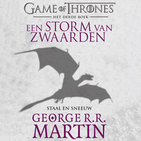 Game of Thrones (Een storm van zwaarden 1: Staal en sneeuw - Eerste deel): Het lied van IJs en Vuur - George R.R. Martin