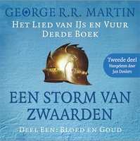 Game of Thrones (Een storm van zwaarden 1: Staal en sneeuw - Tweede deel): Het lied van IJs en Vuur - George R.R. Martin
