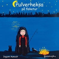 Pulverheksa på fisketur - Ingunn Aamodt