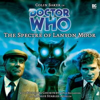 Doctor Who, Main Range, 9: The Spectre of Lanyon Moor (Unabridged) - Nicholas Pegg