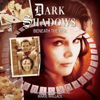 Dark Shadows, 34: Beneath the Veil (Unabridged) - Kymberly Ashman
