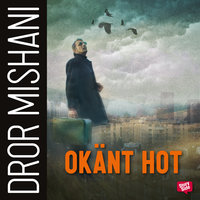 Okänt hot - Dror Mishani