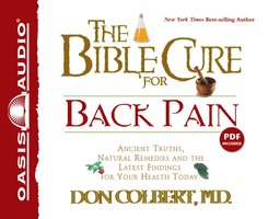 The Bible Cure For Back Pain: Ancient Truths, Natural Remedies and the Latest Findings for Your Health Today - Don Colbert