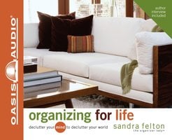 Organizing For Life - Sandra Felton