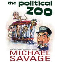 The Political Zoo - Michael Savage