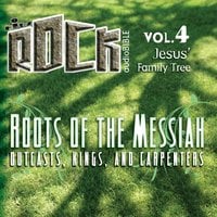 Roots of the Messiah: Outcasts, Kings, and Carpenters - Various authors