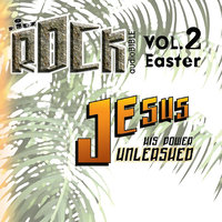 Jesus His Power Unleashed: Easter - Various