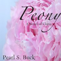 Peony - Pearl S. Buck