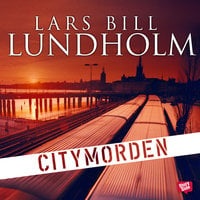Citymorden - Lars Bill Lundholm