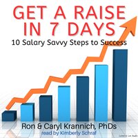 Get A Raise In 7 Days - Caryl Rae Krannich (Ph.D.)