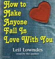 How to Make Anyone Fall in Love With You - Leil Lowndes