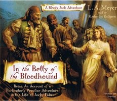 In The Belly Of The Bloodhound - L.A. Meyer
