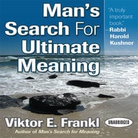 Man's Search for Ultimate Meaning - Viktor E. Frankl